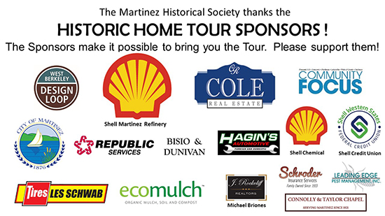 The Martinez Historical Society thanks the sponsors of the Historic Home Tour for their support!